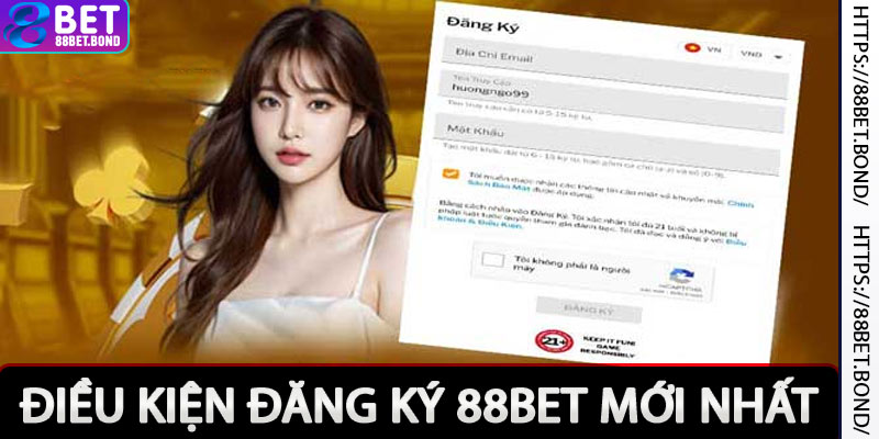 Điều kiện đăng ký 88Bet dành cho thành viên mới đến