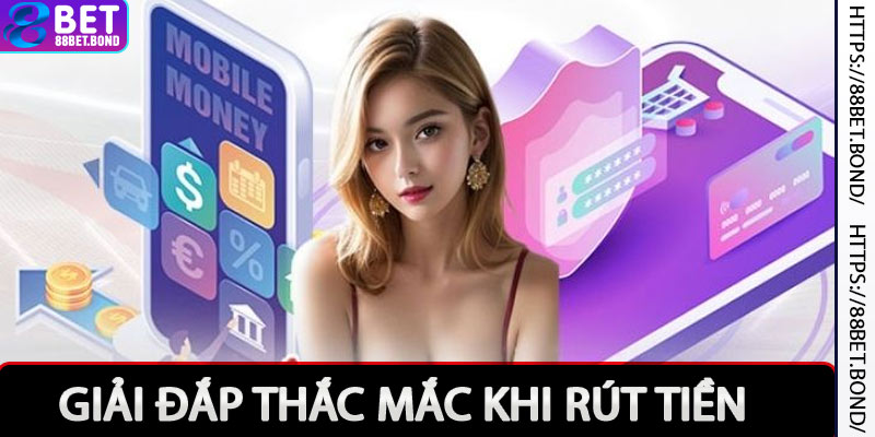 Giải đáp thắc mắc người chơi khi rút tiền